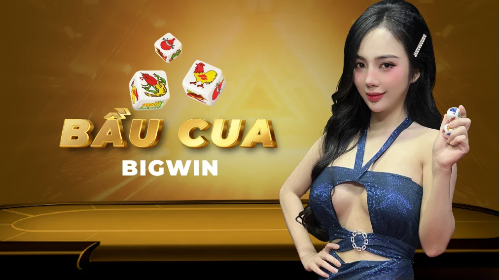 Bầu Cua BigWin